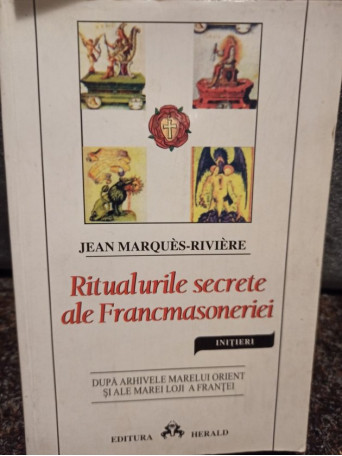 Ritualurile secrete ale Francmasoneriei