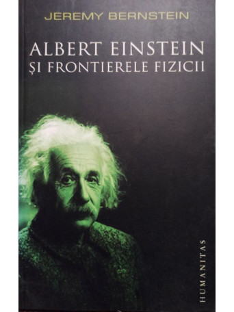 Albert Einstein si frontierele fizicii