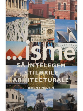 Isme - Sa intelegem stilurile arhitecturale