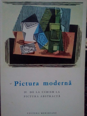 Joseph Muller - Pictura moderna. De la cubism la pictura abstracta - 1969 - Brosata