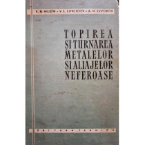 Topirea si turnarea metalelor si aliajelor neferoase