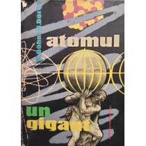 Atomul - Un gigant