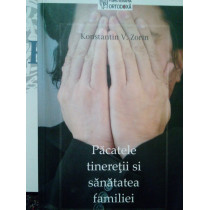 Pacatele tineretii si sanatatea familiei