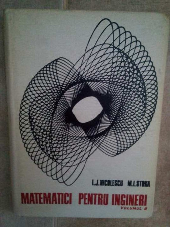 L. J. Nicolescu - Matematici pentru ingineri, vol. 2 - 1971 - Cartonata