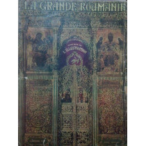 La grande Roumanie. Album edite par l'illustration