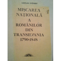 Miscarea Nationala a Romanilor din Transilvania 1790-1848