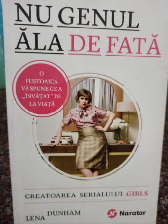 Nu genul ala de fata