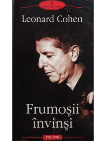 Leonard Cohen - Frumosii invinsi - 2003 - brosata