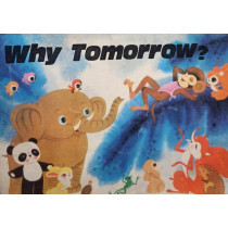 Why tomorrow?