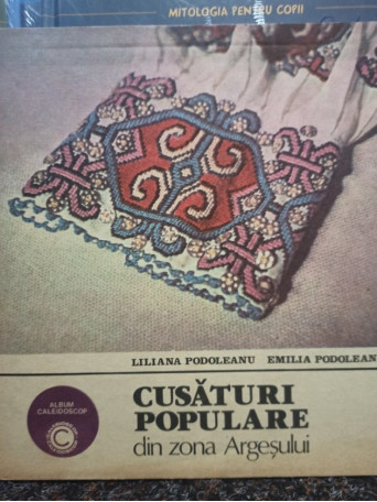 Liliana Podoleanu - Cusaturi populare din zona Argesului - 1983 - Brosata