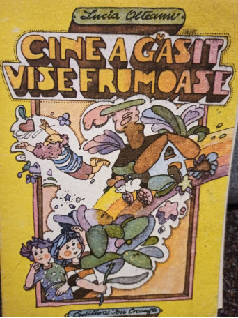 Lucia Olteanu - Cine a gasit vise frumoase - 1987 - Cartonata