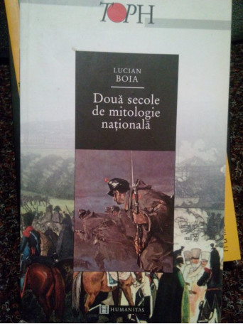Doua secole de mitologie nationala