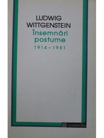 Ludwig Wittgenstein - Insemnari postume 1914 1951 - 1995 - Brosata
