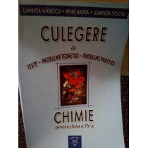 Culegere de teste, probleme teoretice, practice. Chimie pentru clasa a IXa