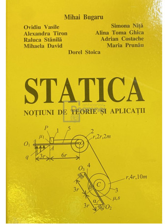 Mihai Bugaru - Statica - Notiuni de teorie si aplicatii - 2006 - Cartonata