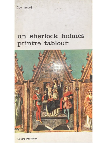 Guy Isnard - Un Sherlock Holmes printre tablouri - 1976 - Brosata