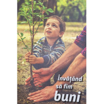 Invatand sa fim buni