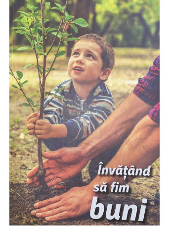 Gianina Floricel (red.) - Invatand sa fim buni - 2022 - Brosata
