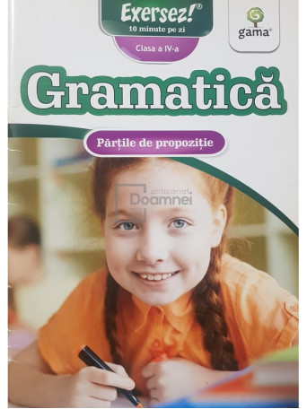 Ana-Maria Tabarca - Gramatica - Partile de propozitie - clasa a IV-a - 2016 - Brosata