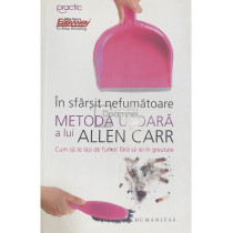 In sfarsit nefumatoare - Metoda usoara a lui Allen Carr