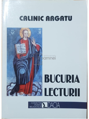 Calinic Argatu - Bucuria lecturii (dedicatie) - 2000 - Brosata
