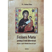 Fecioara Maria - prototip al vietii duhovnicesti