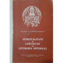 Spiritualitate si comuniune in liturghia ortodoxa