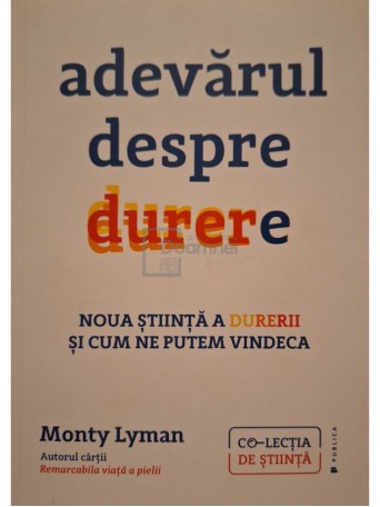 Monty Lyman - Adevarul despre durere - 2022 - Brosata