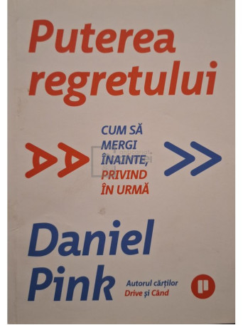 Daniel Pink - Puterea regretului - 2022 - Brosata