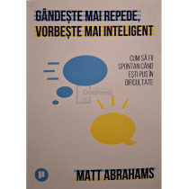 Gandeste mai repede, vorbeste mai inteligent