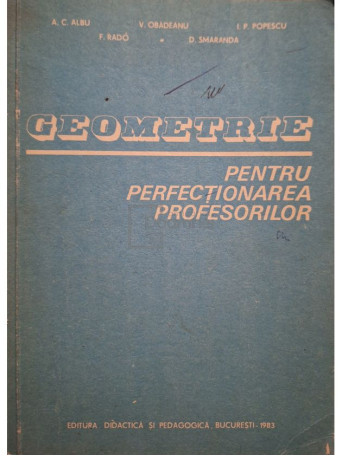 A. C. Albu - Geometrie pentru perfectionarea profesorilor - 1983 - Brosata