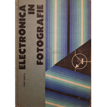 Electronica in fotografie - Dispozitive electronice in practica fotografica