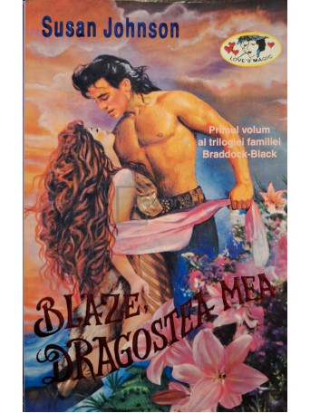Susan Johnson - Blaze, dragostea mea - 1997 - Brosata