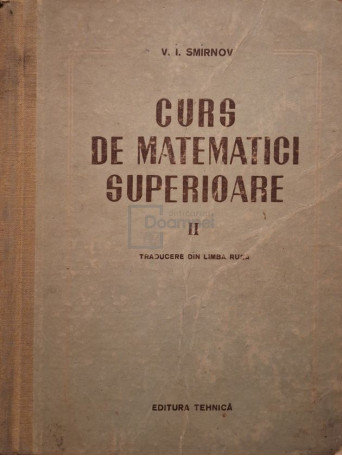 V. I. Smirnov - Curs de matematici superioare, vol. 2 - 1954 - Cartonata