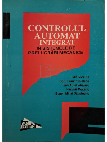 Lidia Niculita - Controlul automat integrat in sistemele de prelucrari mecanice - 1998 - Brosata