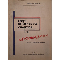 Lectii de mecanica cuantica, vol. II