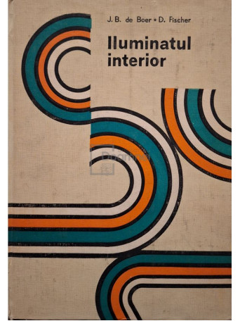 J. B. de Boer - Iluminatul interior - 1984 - Cartonata