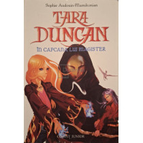 Tara Duncan, vol. 6 - In capcana lui Magister