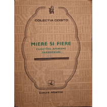 Miere si fiere - Cugetari, aforisme, paradoxuri