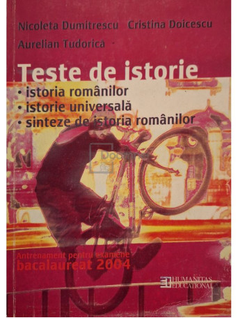 Nicoleta Dumitrescu - Teste de istorie - Bacalaureat 2004 - 2004 - Brosata