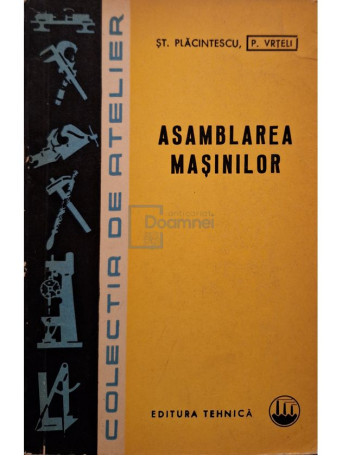 Stefan Placintescu - Asamblarea masinilor - 1966 - Brosata