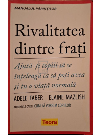 Adele Faber - Rivalitatea dintre frati - 2012 - Brosata