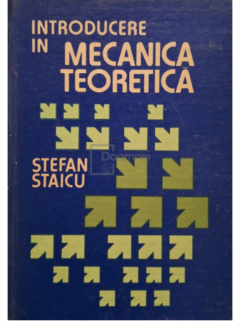 Stefan Staicu - Introducere in mecanica teoretica - 1983 - Cartonata