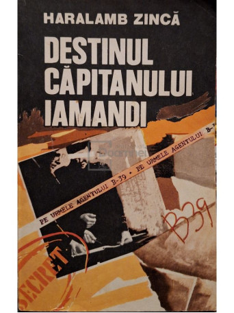 Haralamb Zinca - Destinul capitanului Iamandi - 1982 - Brosata