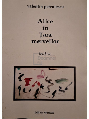 Valentin Petculescu - Alice in tara merveilor - 2018 - Brosata