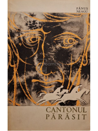 Fanus Neagu - Cantonul parasit - 1964 - Brosata