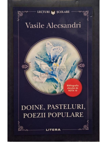 Vasile Alecsandri - Doine, pasteluri, poezii populare - 2020 - Brosata