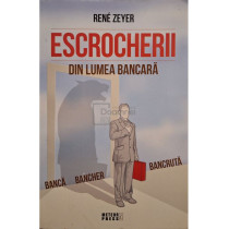 Escrocherii din lumea bancara - Banca, bancher, bancruta