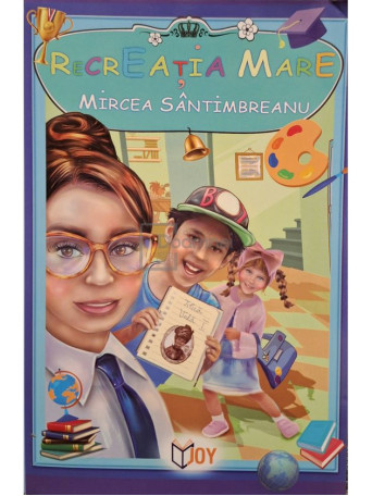 Mircea Santimbreanu - Recreatia mare - 2024 - Brosata