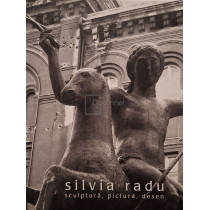 Silvia Radu - Sculptura, pictura, desen (semnata)